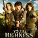 YourHighness poster 3