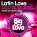 Big Love Latin Love-Mixed By Seamus Haji (2008)